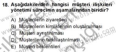 Çağrı Merkezinde Müşteri İlişkileri Yönetimi Dersi 2014 - 2015 Yılı (Vize) Ara Sınavı 18. Soru