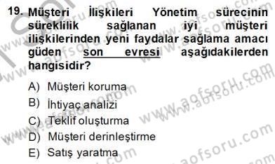 Çağrı Merkezinde Müşteri İlişkileri Yönetimi Dersi 2014 - 2015 Yılı (Vize) Ara Sınavı 19. Soru