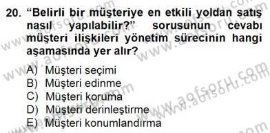 Çağrı Merkezinde Müşteri İlişkileri Yönetimi Dersi 2014 - 2015 Yılı (Vize) Ara Sınavı 20. Soru