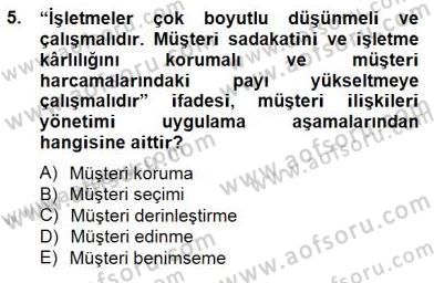 Çağrı Merkezinde Müşteri İlişkileri Yönetimi Dersi 2014 - 2015 Yılı (Vize) Ara Sınavı 5. Soru