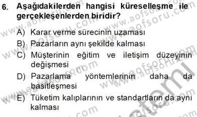 Çağrı Merkezinde Müşteri İlişkileri Yönetimi Dersi 2014 - 2015 Yılı (Vize) Ara Sınavı 6. Soru