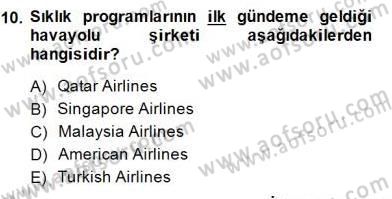 Çağrı Merkezinde Müşteri İlişkileri Yönetimi Dersi 2014 - 2015 Yılı (Final) Dönem Sonu Sınavı 10. Soru