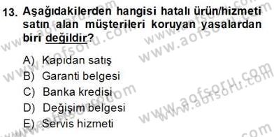 Çağrı Merkezinde Müşteri İlişkileri Yönetimi Dersi 2014 - 2015 Yılı (Final) Dönem Sonu Sınavı 13. Soru