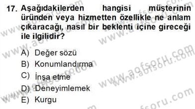 Çağrı Merkezinde Müşteri İlişkileri Yönetimi Dersi 2014 - 2015 Yılı (Final) Dönem Sonu Sınavı 17. Soru