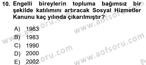 Bakıma Gereksinimi Olan Engelli Bireyler 1 Dersi 2017 - 2018 Yılı (Vize) Ara Sınav Soruları 10. Soru