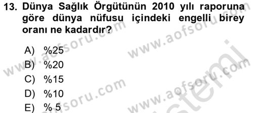 Bakıma Gereksinimi Olan Engelli Bireyler 1 Dersi 2017 - 2018 Yılı (Vize) Ara Sınav Soruları 13. Soru