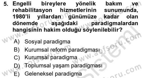 Bakıma Gereksinimi Olan Engelli Bireyler 1 Dersi 2017 - 2018 Yılı (Vize) Ara Sınav Soruları 5. Soru