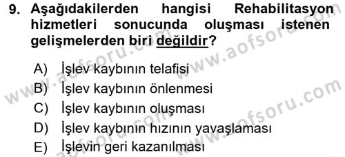 Bakıma Gereksinimi Olan Engelli Bireyler 1 Dersi 2017 - 2018 Yılı (Vize) Ara Sınav Soruları 9. Soru