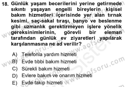 Bakıma Gereksinimi Olan Engelli Bireyler 1 Dersi Ara Sınavı Deneme Sınav Soruları 18. Soru