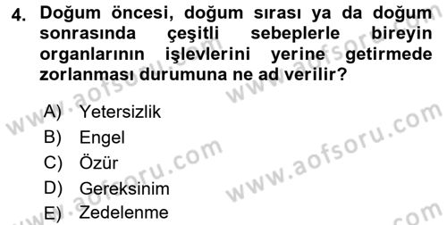 Bakıma Gereksinimi Olan Engelli Bireyler 1 Dersi Ara Sınavı Deneme Sınav Soruları 4. Soru