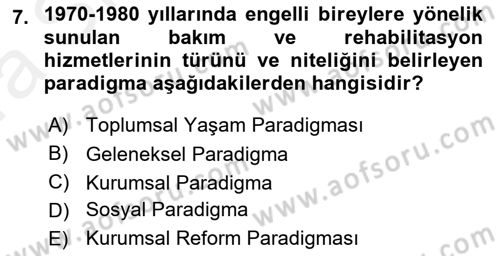 Bakıma Gereksinimi Olan Engelli Bireyler 1 Dersi Ara Sınavı Deneme Sınav Soruları 7. Soru