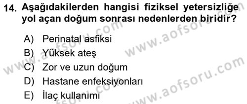 Bakıma Gereksinimi Olan Engelli Bireyler 1 Dersi 2018 - 2019 Yılı (Final) Dönem Sonu Sınav Soruları 14. Soru