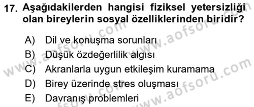 Bakıma Gereksinimi Olan Engelli Bireyler 1 Dersi 2018 - 2019 Yılı (Final) Dönem Sonu Sınav Soruları 17. Soru