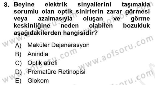 Bakıma Gereksinimi Olan Engelli Bireyler 1 Dersi 2018 - 2019 Yılı (Final) Dönem Sonu Sınav Soruları 8. Soru