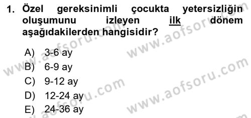 Bakıma Gereksinimi Olan Engelli Bireyler 1 Dersi 2018 - 2019 Yılı Yaz Okulu Sınav Soruları 1. Soru