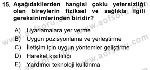 Bakıma Gereksinimi Olan Engelli Bireyler 1 Dersi 2018 - 2019 Yılı Yaz Okulu Sınav Soruları 15. Soru
