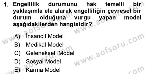 Bakıma Gereksinimi Olan Engelli Bireyler 1 Dersi 2019 - 2020 Yılı (Vize) Ara Sınav Soruları 1. Soru