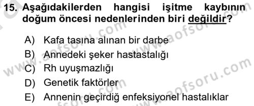 Bakıma Gereksinimi Olan Engelli Bireyler 1 Dersi 2019 - 2020 Yılı (Vize) Ara Sınav Soruları 15. Soru