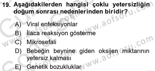 Bakıma Gereksinimi Olan Engelli Bireyler 1 Dersi 2019 - 2020 Yılı (Final) Dönem Sonu Sınav Soruları 19. Soru