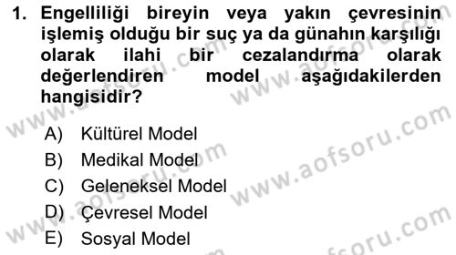Bakıma Gereksinimi Olan Engelli Bireyler 1 Dersi 2020 - 2021 Yılı Yaz Okulu Sınav Soruları 1. Soru