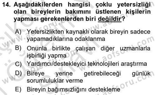 Bakıma Gereksinimi Olan Engelli Bireyler 1 Dersi 2020 - 2021 Yılı Yaz Okulu Sınav Soruları 14. Soru
