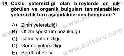 Bakıma Gereksinimi Olan Engelli Bireyler 1 Dersi 2020 - 2021 Yılı Yaz Okulu Sınav Soruları 15. Soru