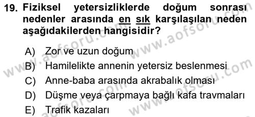 Bakıma Gereksinimi Olan Engelli Bireyler 1 Dersi 2020 - 2021 Yılı Yaz Okulu Sınav Soruları 19. Soru