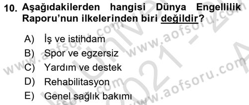 Bakıma Gereksinimi Olan Engelli Bireyler 1 Dersi 2021 - 2022 Yılı (Vize) Ara Sınav Soruları 10. Soru