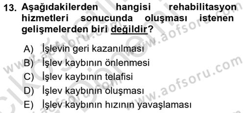 Bakıma Gereksinimi Olan Engelli Bireyler 1 Dersi 2021 - 2022 Yılı (Vize) Ara Sınav Soruları 13. Soru