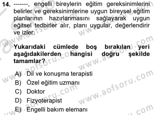 Bakıma Gereksinimi Olan Engelli Bireyler 1 Dersi 2021 - 2022 Yılı (Vize) Ara Sınav Soruları 14. Soru