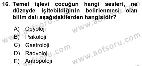Bakıma Gereksinimi Olan Engelli Bireyler 1 Dersi 2021 - 2022 Yılı (Vize) Ara Sınav Soruları 16. Soru