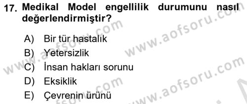 Bakıma Gereksinimi Olan Engelli Bireyler 1 Dersi 2021 - 2022 Yılı (Vize) Ara Sınav Soruları 17. Soru