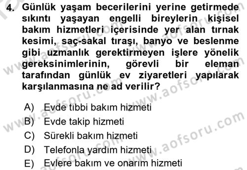 Bakıma Gereksinimi Olan Engelli Bireyler 1 Dersi 2021 - 2022 Yılı (Vize) Ara Sınav Soruları 4. Soru