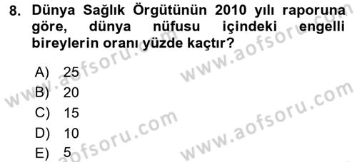 Bakıma Gereksinimi Olan Engelli Bireyler 1 Dersi 2021 - 2022 Yılı (Vize) Ara Sınav Soruları 8. Soru