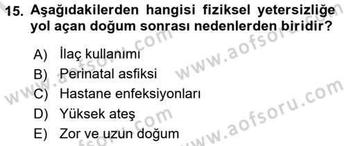 Bakıma Gereksinimi Olan Engelli Bireyler 1 Dersi 2021 - 2022 Yılı (Final) Dönem Sonu Sınav Soruları 15. Soru