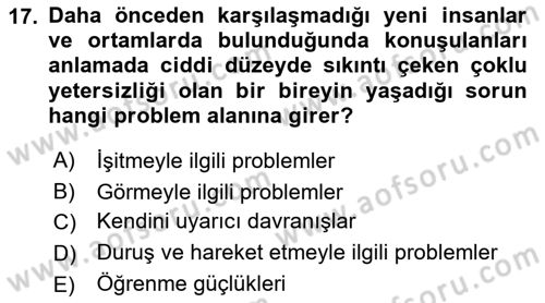 Bakıma Gereksinimi Olan Engelli Bireyler 1 Dersi 2021 - 2022 Yılı (Final) Dönem Sonu Sınav Soruları 17. Soru