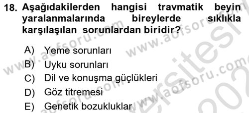Bakıma Gereksinimi Olan Engelli Bireyler 1 Dersi 2021 - 2022 Yılı (Final) Dönem Sonu Sınav Soruları 18. Soru