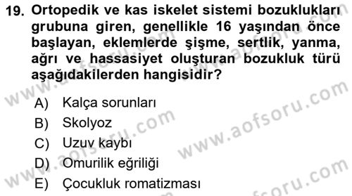 Bakıma Gereksinimi Olan Engelli Bireyler 1 Dersi 2021 - 2022 Yılı (Final) Dönem Sonu Sınav Soruları 19. Soru