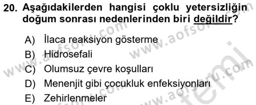 Bakıma Gereksinimi Olan Engelli Bireyler 1 Dersi 2021 - 2022 Yılı (Final) Dönem Sonu Sınav Soruları 20. Soru