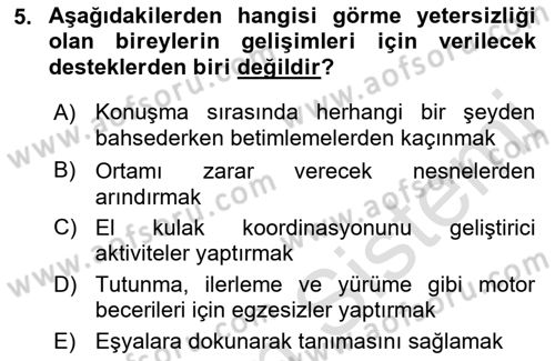 Bakıma Gereksinimi Olan Engelli Bireyler 1 Dersi 2021 - 2022 Yılı (Final) Dönem Sonu Sınav Soruları 5. Soru