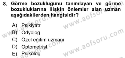 Bakıma Gereksinimi Olan Engelli Bireyler 1 Dersi 2021 - 2022 Yılı (Final) Dönem Sonu Sınav Soruları 8. Soru