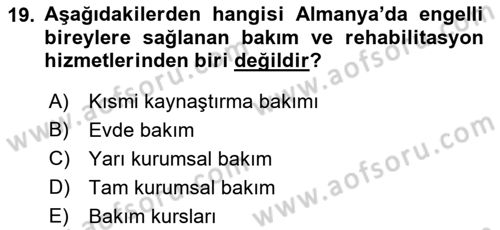 Bakıma Gereksinimi Olan Engelli Bireyler 1 Dersi 2021 - 2022 Yılı Yaz Okulu Sınav Soruları 19. Soru