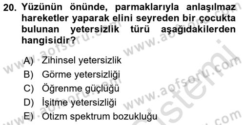 Bakıma Gereksinimi Olan Engelli Bireyler 1 Dersi 2021 - 2022 Yılı Yaz Okulu Sınav Soruları 20. Soru