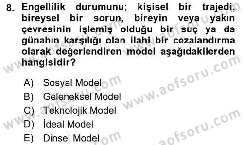 Bakıma Gereksinimi Olan Engelli Bireyler 1 Dersi 2021 - 2022 Yılı Yaz Okulu Sınav Soruları 8. Soru