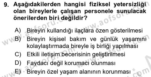 Bakıma Gereksinimi Olan Engelli Bireyler 1 Dersi 2021 - 2022 Yılı Yaz Okulu Sınav Soruları 9. Soru
