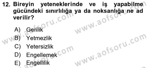 Bakıma Gereksinimi Olan Engelli Bireyler 1 Dersi 2022 - 2023 Yılı (Vize) Ara Sınav Soruları 12. Soru