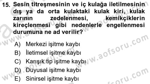 Bakıma Gereksinimi Olan Engelli Bireyler 1 Dersi 2022 - 2023 Yılı (Vize) Ara Sınav Soruları 15. Soru