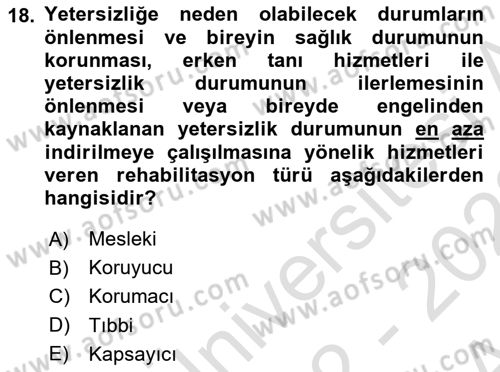 Bakıma Gereksinimi Olan Engelli Bireyler 1 Dersi 2022 - 2023 Yılı (Vize) Ara Sınav Soruları 18. Soru