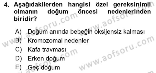 Bakıma Gereksinimi Olan Engelli Bireyler 1 Dersi 2022 - 2023 Yılı (Vize) Ara Sınav Soruları 4. Soru