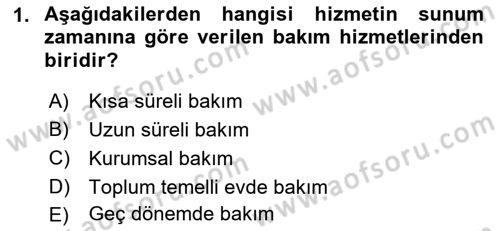 Bakıma Gereksinimi Olan Engelli Bireyler 1 Dersi 2022 - 2023 Yılı (Final) Dönem Sonu Sınav Soruları 1. Soru
